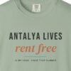 Antalya Lives Rent Free Tee