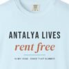 Antalya Lives Rent Free Tee