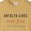 Antalya Lives Rent Free Tee
