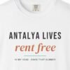 Antalya Lives Rent Free Tee