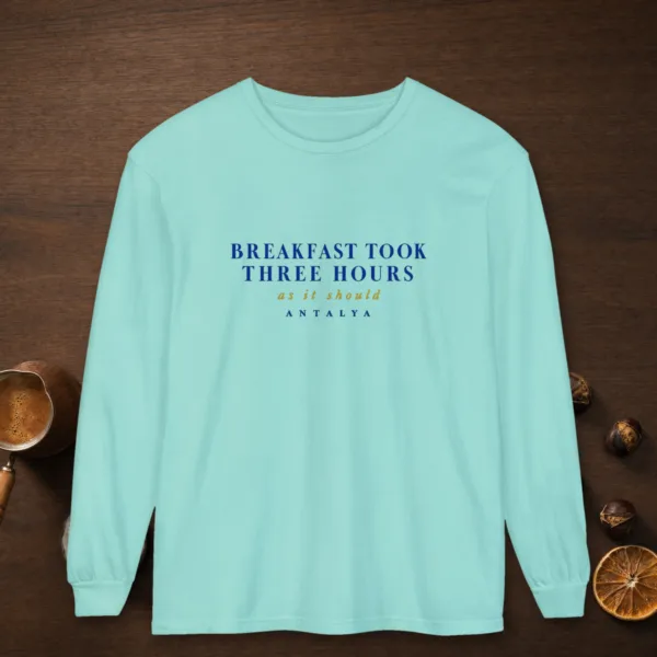 breakfast-took-three-hours-long-sleeve-tee-chalky-mint-front Breakfast Took Three Hours Long Sleeve Tee