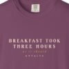 Breakfast Took Three Hours Night Tee