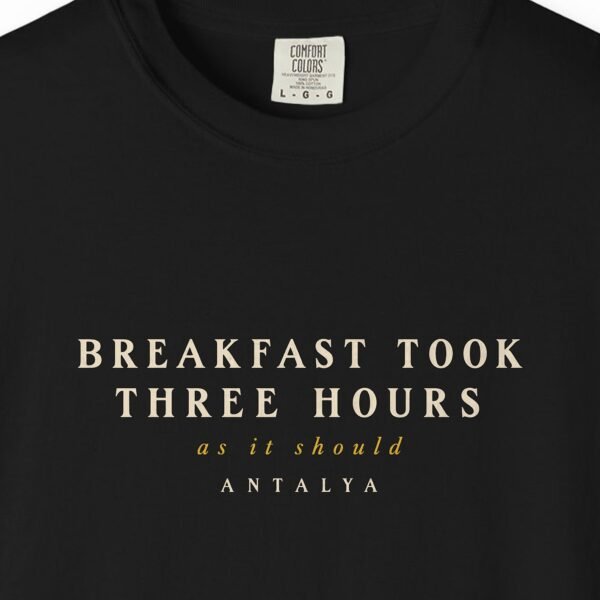 Breakfast Took Three Hours Night Tee