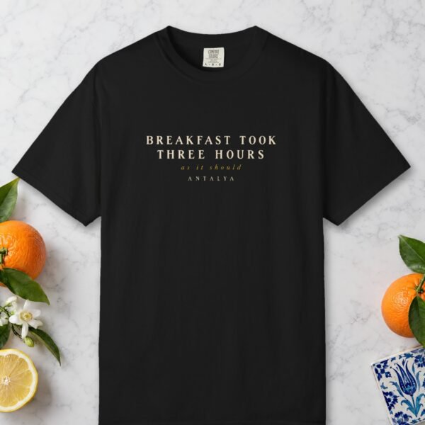 Breakfast Took Three Hours Night Tee