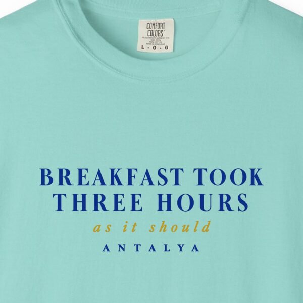 Breakfast Took Three Hours Tee