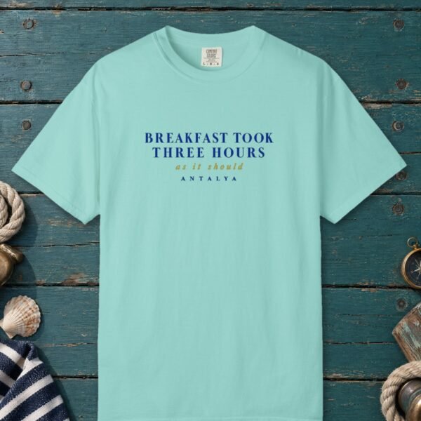 Breakfast Took Three Hours Tee