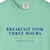 Breakfast Took Three Hours Tee