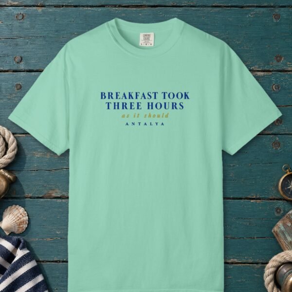 Breakfast Took Three Hours Tee
