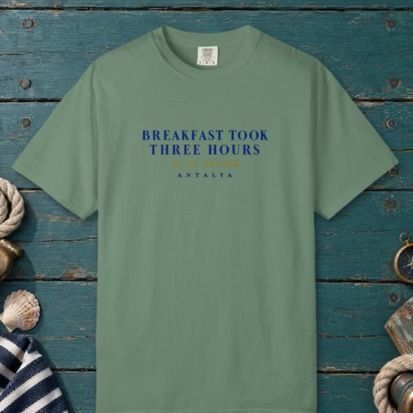 Breakfast Took Three Hours Tee