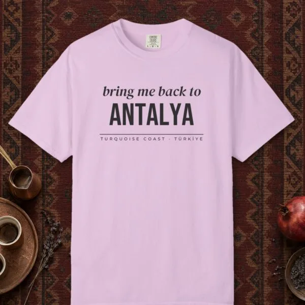 Bring Me Back to Antalya Tee