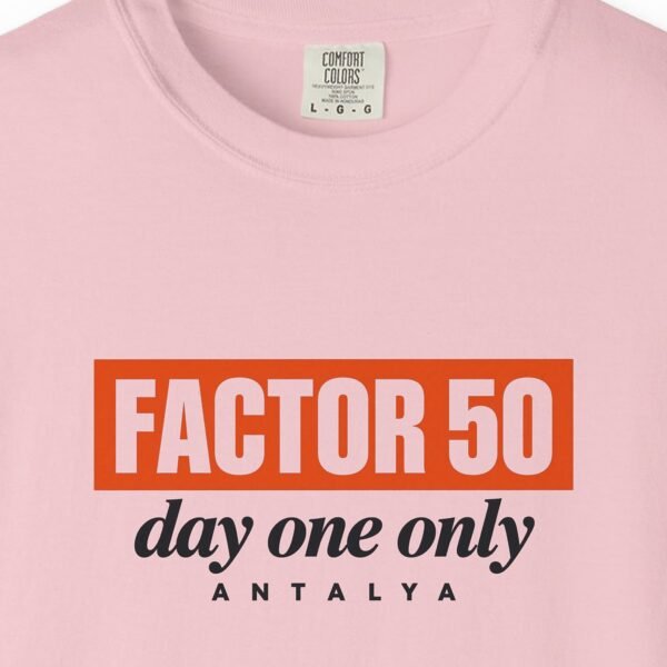 Factor 50 Day One Only Tee