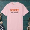 Factor 50 Day One Only Tee