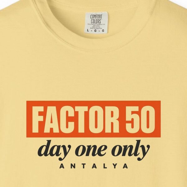 Factor 50 Day One Only Tee
