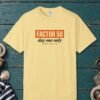 Factor 50 Day One Only Tee
