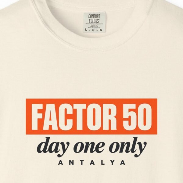 Factor 50 Day One Only Tee