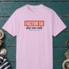 Factor 50 Day One Only Tee