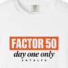 Factor 50 Day One Only Tee