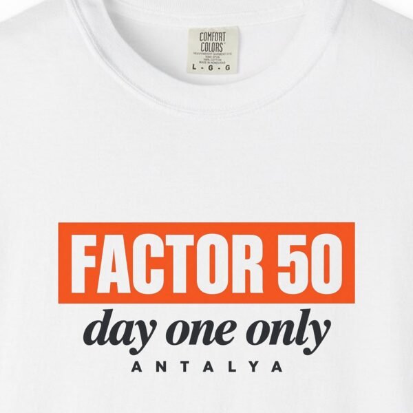 Factor 50 Day One Only Tee