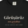 Görüşürüz Night Tee