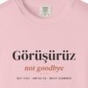 Görüşürüz Tee