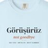 Görüşürüz Tee