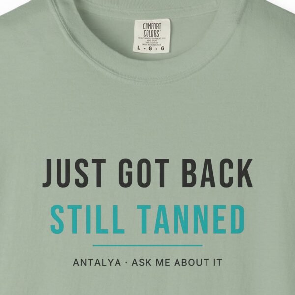 Just Got Back, Still Tanned Tee
