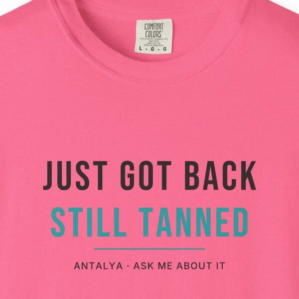 Just Got Back, Still Tanned Tee