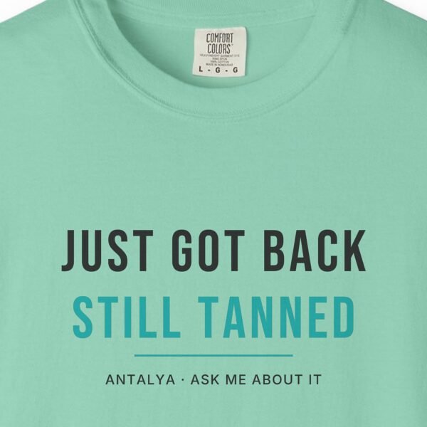 Just Got Back, Still Tanned Tee