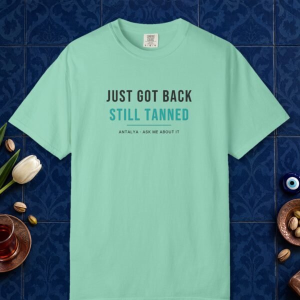 Just Got Back, Still Tanned Tee