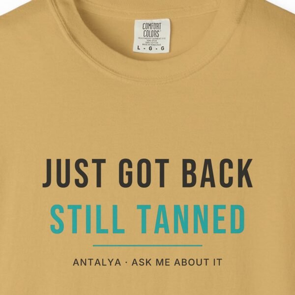 Just Got Back, Still Tanned Tee