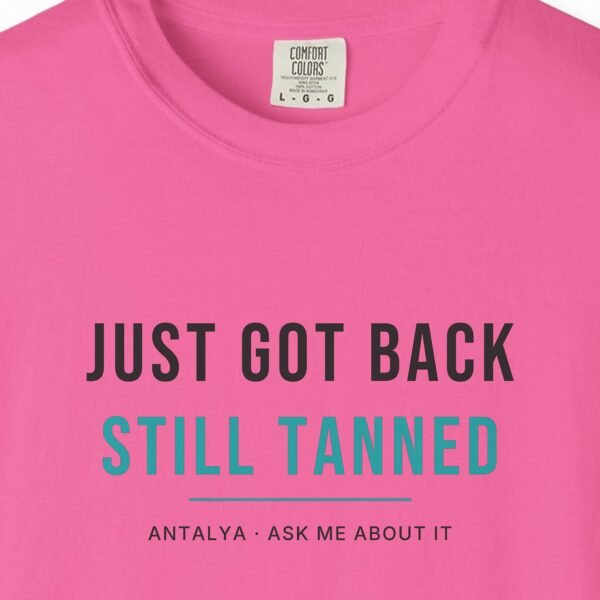 Just Got Back, Still Tanned Tee