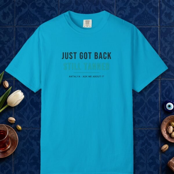 Just Got Back, Still Tanned Tee