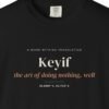 Keyif Art of Doing Nothing Tee