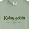 Kolay Gelsin Day Tee