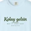 Kolay Gelsin Day Tee