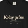 Kolay Gelsin Tee