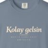 Kolay Gelsin Tee
