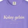 Kolay Gelsin Tee