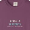 Mentally in Antalya Night Tee