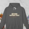 Nothing Happened Today Night Hoodie
