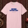 nothing-happened-today-tee-blossom-front Nothing Happened Today Tee