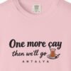 One More Çay Tee