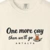 One More Çay Tee