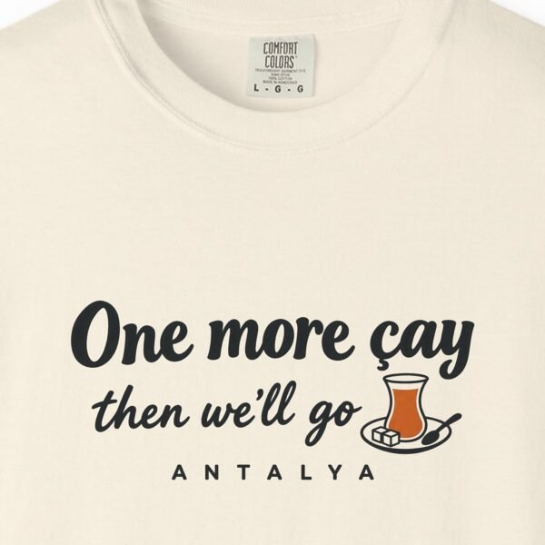 One More Çay Tee