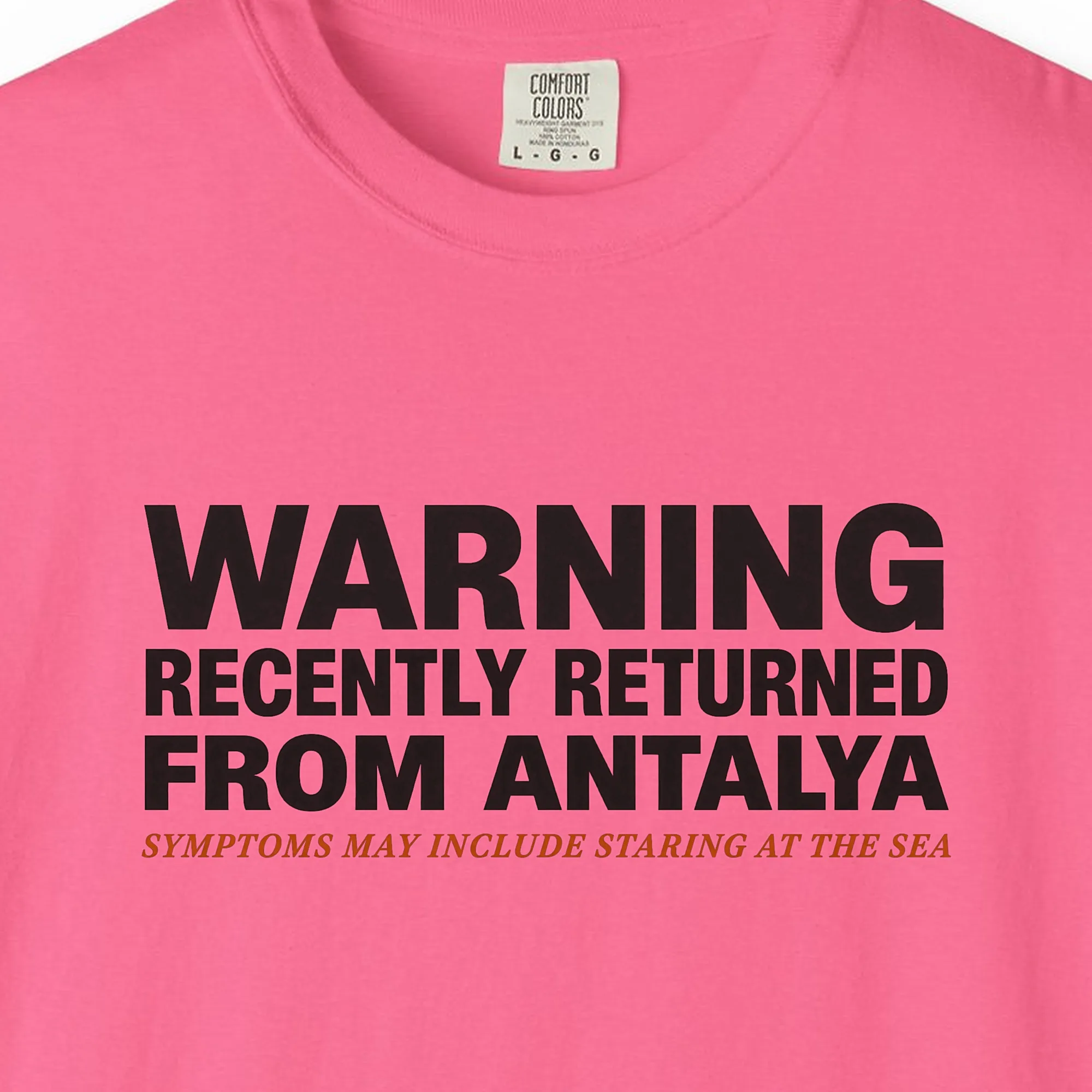 Recently Returned from Antalya Day Tee
