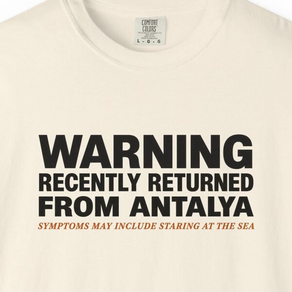 Recently Returned from Antalya Day Tee