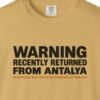 Recently Returned from Antalya Day Tee
