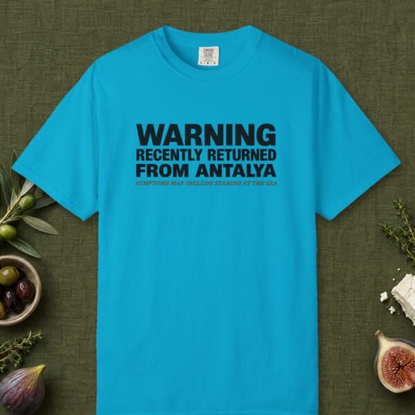 Recently Returned from Antalya Day Tee