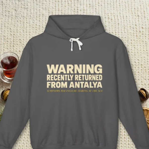 Recently Returned from Antalya Hoodie