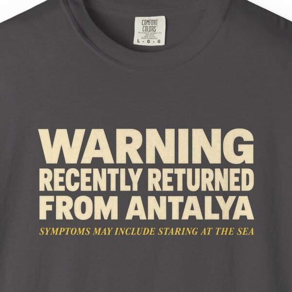 Recently Returned from Antalya Tee
